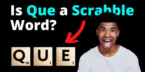 Is Que a Scrabble Word? (Official Answer + 400 Alternatives) | Writing ...