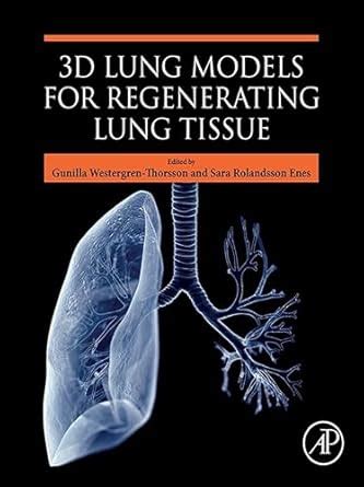 3D Lung Models for Regenerating Lung Tissue eBook : Westergren-Thorsson ...