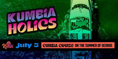 Kumbiaholics: The Ultimate Cumbia Cruise, Summer of George - Chicago ...