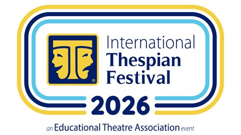 International Thespian Festival - Educational Theatre Association