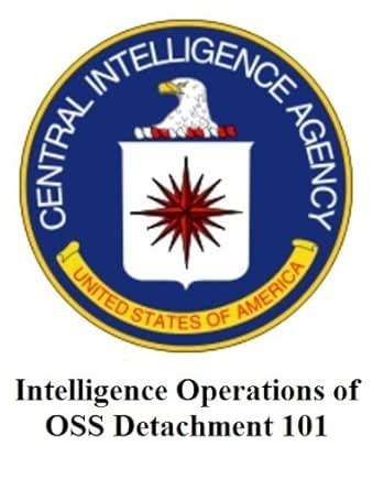 Intelligence Operations of OSS Detachment 101 eBook : Peers, W. R ...