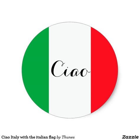 Ciao Italy italian flag Classic Round Sticker | Zazzle | Italian flag ...