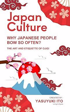 Why Japanese People Bow So Often?: The Art and Etiquette of Ojigi eBook ...