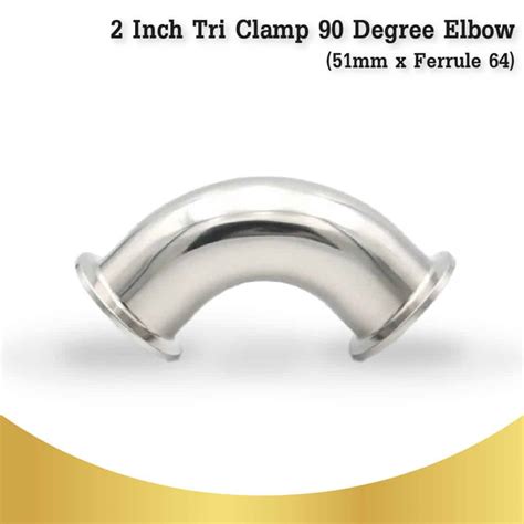 2 Inch Tri Clamp 90 Degree Elbow (51mm x Ferrule 64) - Beer Vadsadu