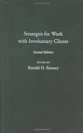 Strategies for Work With Involuntary Clients eBook : Rooney, Ronald H ...