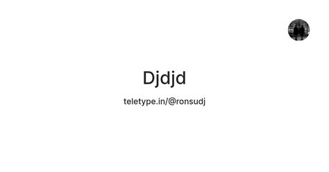 Djdjd — Teletype