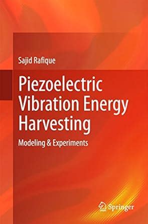 Piezoelectric Vibration Energy Harvesting: Modeling & Experiments eBook ...