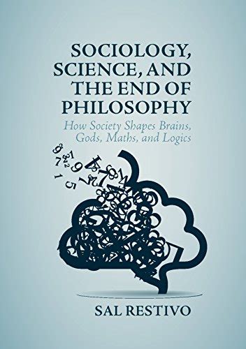 Sociology, Science, and the End of Philosophy: How Society Shapes ...