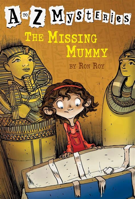 A to Z Mysteries: The Missing Mummy: 13 [Paperback] Roy, Ron and Gurney ...