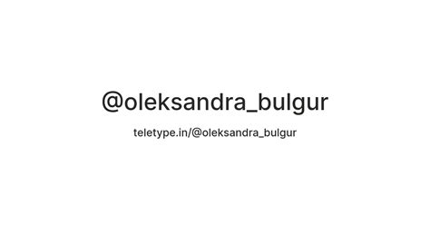 @oleksandra_bulgur — Teletype