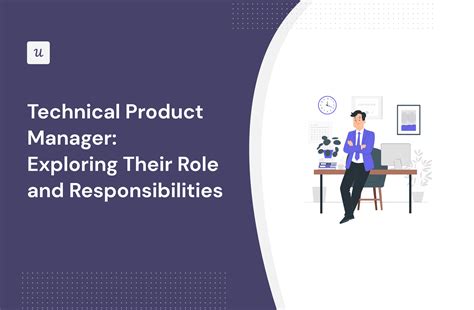 Technical Product Manager: Exploring Their Responsibilities