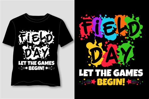 Field Day Let The Games Begin! T-Shirt Design - Buytshirtdesigns