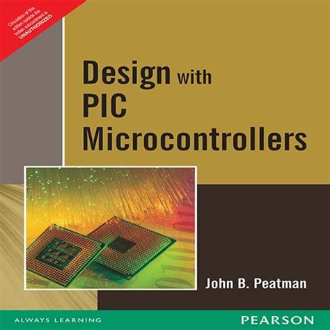 DESIGN WITH PIC MICROCONTROLLERS, 1ST EDN : PEATMAN: Amazon.in: Books