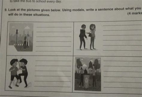 9. Look at the pictures given below. Using modals, write a sentence ...