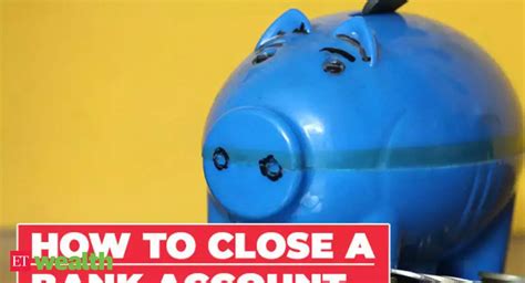 how to close a bank account: Have an inactive bank account? Here's how ...
