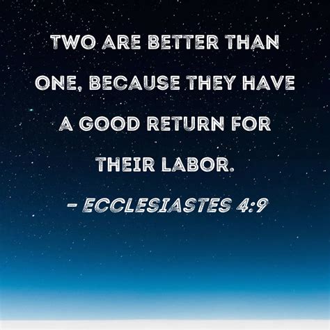 Qoheleth Quotes Ecclesiastes 4:9 12 Two Are Better Than One, Because