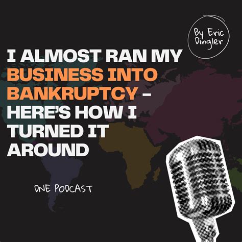 I Almost Ran My Business Into Bankruptcy - Here’s How I Turned It ...