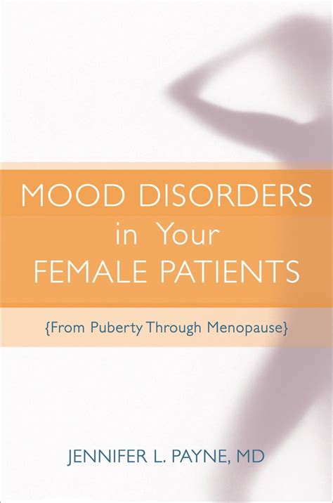 Buy Mood Disorders in Your Female Patients: From Puberty Through ...