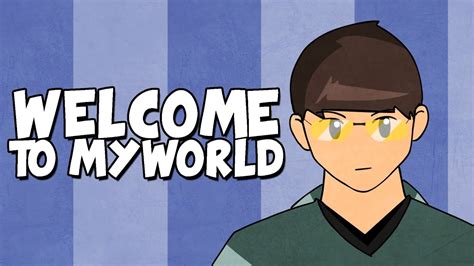 Welcome To My World - Channel Trailer