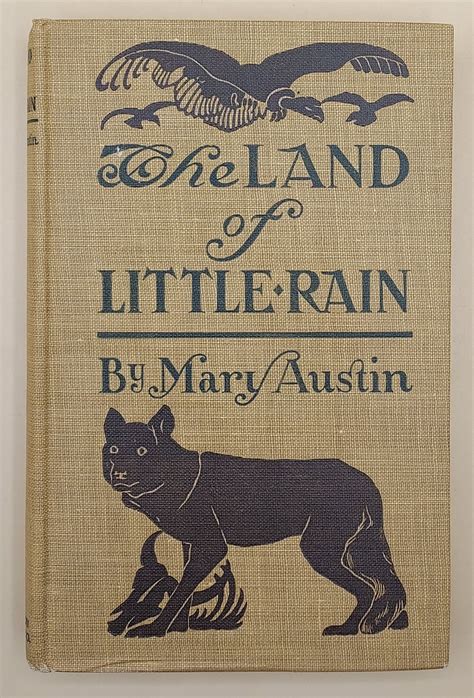 The Land of Little Rain by Austin, Mary: Very Good + Hardcover (1903 ...