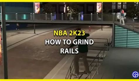 NBA 2K23 Grind Rails: el mejor lugar para usar una patineta en la ...