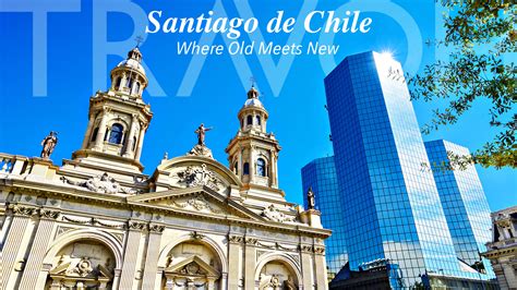 Santiago de Compostela – Santiago, Chile – TRAVOH