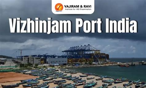 Vizhinjam Port, History, Significance, Development, and Features