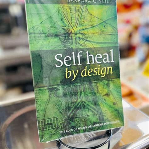 Self Heal By Design - By Barbara O'Neill: The Role Of Micro-Organisms ...