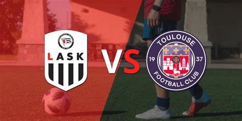 UEFA Europa League: LASK Linz vs Toulouse Grupo E - Fecha 6 | Otras ...