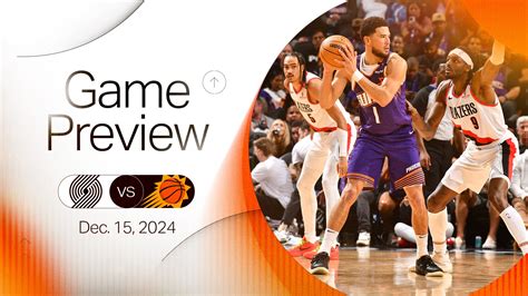 12/15/2024 Suns vs Blazers Game Preview | Phoenix Suns