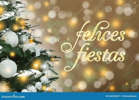 Felices Fiestas. Festive Greeting Card with Happy Holiday`s Wishes in ...
