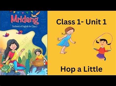 NCERT Explanation and Solutions: Hop a Little Video Lecture - English ...