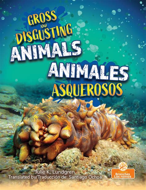 Animales asquerosos (Gross and Disgusting Animals) Bilingual Eng/Spa ...