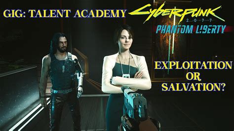 Talent Academy and exploitation - Cyberpunk 2077: Phantom Liberty - YouTube