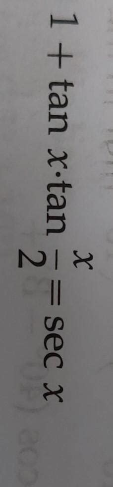 1+tanx×tanx/2=secx Prove that - Brainly.in