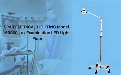 SPARX Medical Examination Light 50000 Lux | LED OT & Surgical Lamp with ...