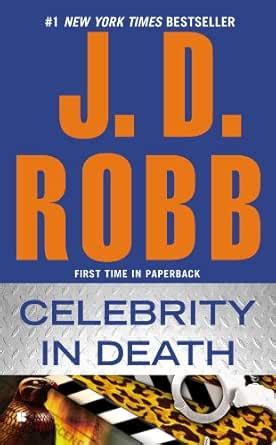 Celebrity in Death (In Death, Book 34) eBook : Robb, J. D.: Amazon.in ...