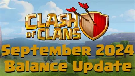 Clash of Clans September 2024 Balance Update: All… | EarlyGame india