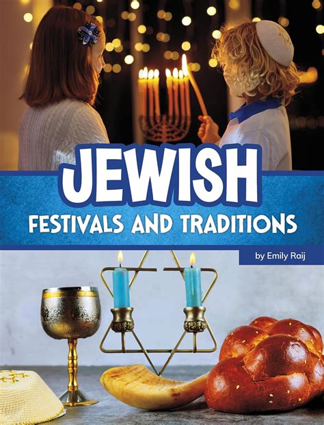 Jewish Festivals and Traditions – Emily Raij