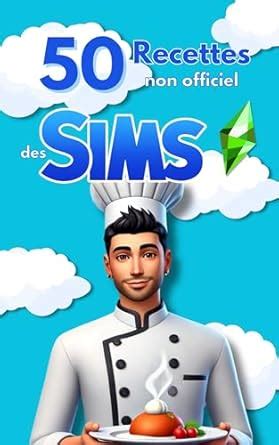 50 Recettes non officiel des Sims: Le livre de cuisine incontournable ...