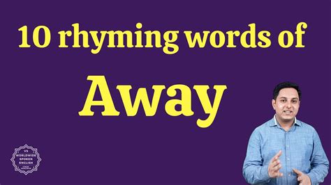 away rhyming words | 10 rhyming words of away | Spoken English by Vinod ...