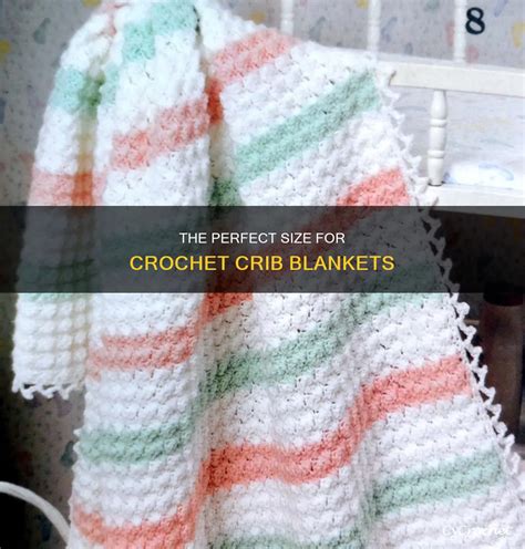 The Perfect Size For Crochet Crib Blankets | CyCrochet