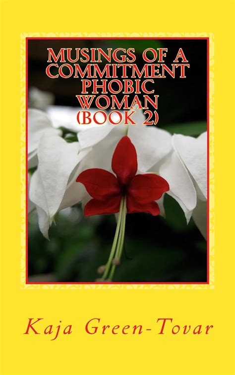 Musings of a Commitment Phobic Woman (Book Two) eBook : Green-Tovar ...