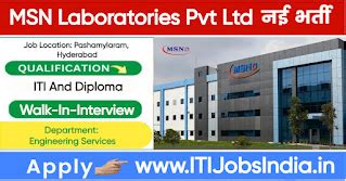 MSN Pharma Walk-in Interview 2025 | ITI, Diploma & Graduate Job ...
