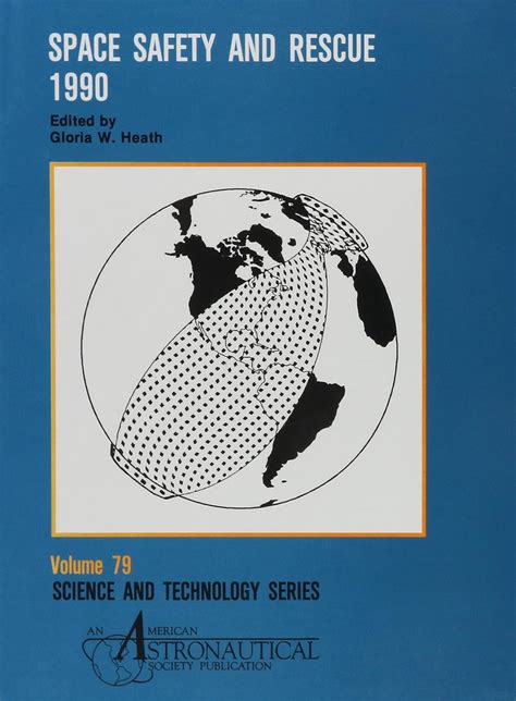 Space Safety and Rescue 1990 (Science & Technology Series) : Heath ...