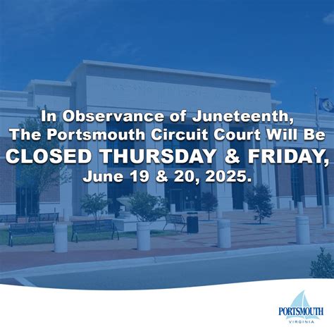 In Observance of Juneteenth, The Portsmouth Circuit Court Will Be ...