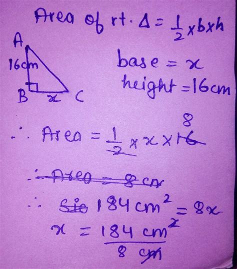 the area of right triangle is 184 CM square and one of its length is 16 ...