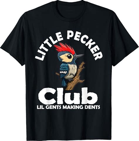 Little Pecker Club Lil Gents Making Dents Funny Woodpecker T-Shirt ...