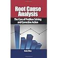 Buy Root Cause Analysis: The Core of Problem Solving and Corrective ...