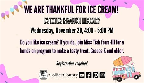 We are Thankful for Ice Cream at Estates Branch Library , 1266 Golden ...